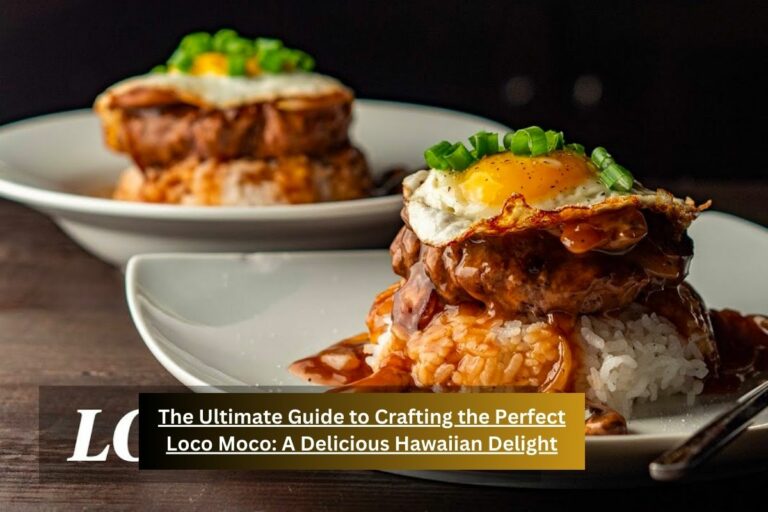 The Ultimate Guide to Crafting the Perfect Loco Moco: A Delicious Hawaiian Delight